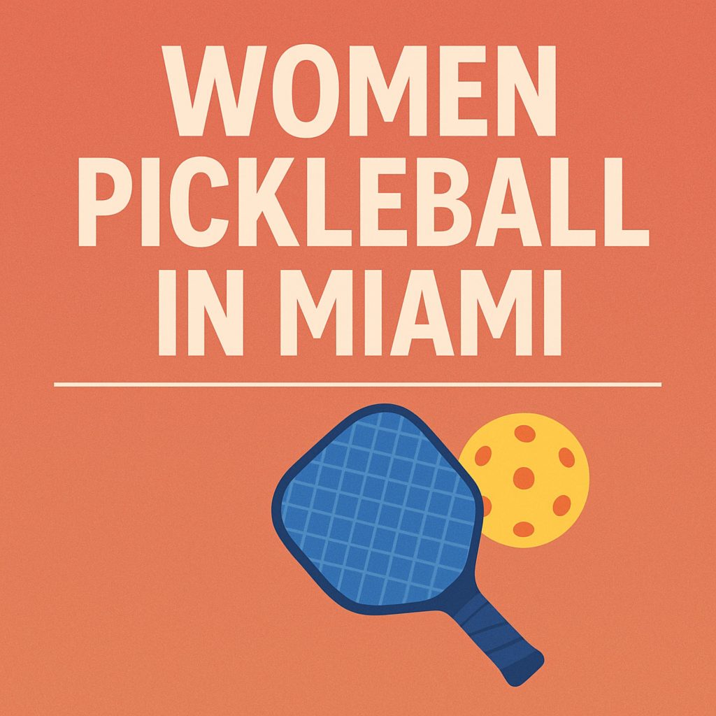 Women Pickleball In MIAMI